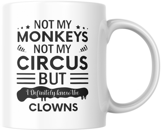 Tasse „Not My Monkeys Not my Circus“